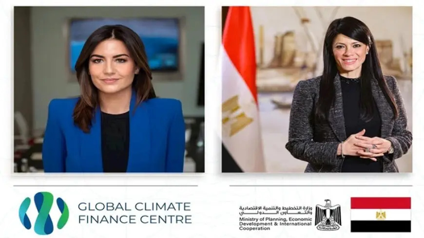وزيرة التخطيط والتعاون تناقش سبل تعزيز التعاون مع رئيس المركز العالمي لتمويل المناخ