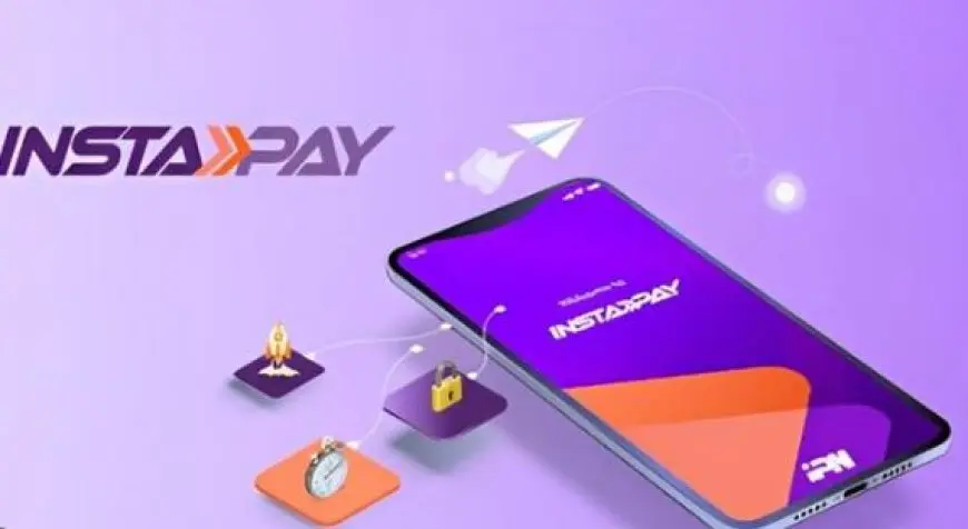 توقعات بفرض رسوم جديدة على تحويل الأموال عبر تطبيق إنستاباي بداية من أبريل المقبل