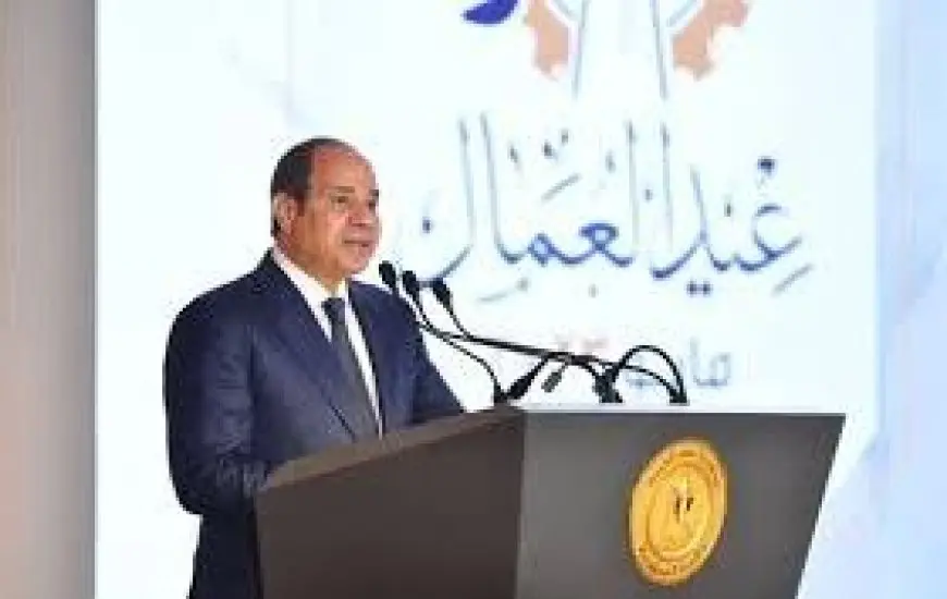 الرئيس السيسي من قلب السويس: عيد العمال احتفال بعزيمة المصريين وسواعدهم التي تبني الوطن
