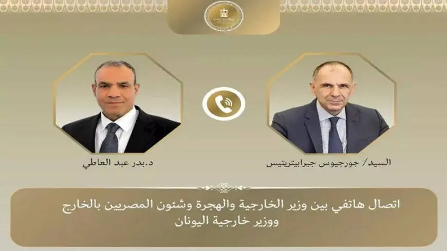 وزير الخارجية يؤكد لنظيره اليوناني ضرورة الضغط على إسرائيل للموافقة على المقترح