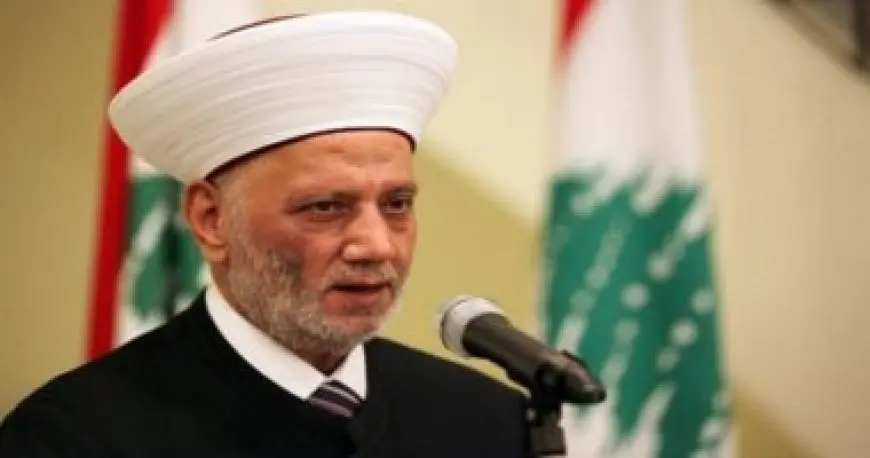 مفتي لبنان: العدو الإسرائيلي الإرهابي يمارس أبشع أنواع الإجرام