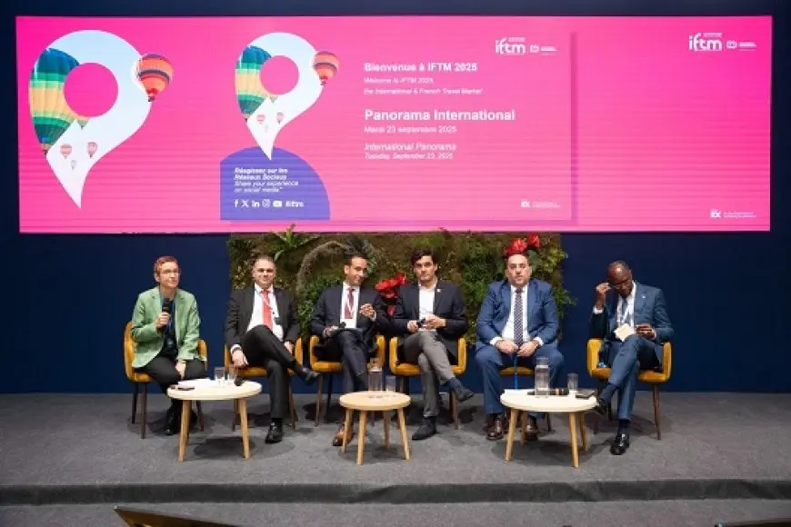 السياحة تشارك في المعرض السياحي الدولي IFTM Top Resa 2025 بباريس